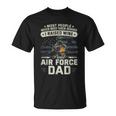 Proud Air Force Dad I Raised Mine Unisex T-Shirt
