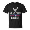 Proud Us Air Force Sister Military Pride Unisex T-Shirt