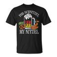For Schnitzel My Nitzel Oktoberfest German Beer Wurst T-shirt