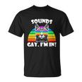 Sounds Gay Im In Rainbow Cat Pride Retro Cat Gay Funny Gift Unisex T-Shirt