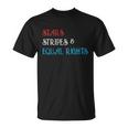 Stars Stripes And Equal Rights Pro Roe Pro Choice Unisex T-Shirt