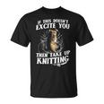 Take Up Knitting Unisex T-Shirt