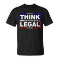 Think While Its Still Legal Logo Tshirt Unisex T-Shirt