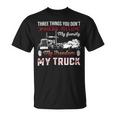 Trucker Trucker Dad Truck Driver Father Dont Mess With My Family Unisex T-Shirt