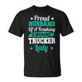 Trucker Trucking Truck Driver Trucker Husband Unisex T-Shirt