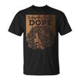 Unapologetically Dope Black Afro Melanin Queen African Pride T-shirt Unapologetically Dope Black Afro Melanin Queen African Pride T-shirt