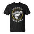 Union Strong Solidarity Labor Day Worker Proud Laborer Gift Unisex T-Shirt