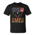 Veteran Gifts Us Army Veteran I Have Two Tittles Veteran And Umpa Unisex T-Shirt