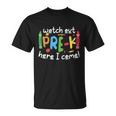 Watch Out Prek Here I Come Back To School First Day Of School T-shirt