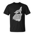When The Snows Fall The Lone Wolf Dies But The Pack Survives T-shirt