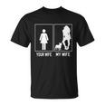 Your Wife My Wife French Bulldog Funny Frenchie For Husband Unisex T-Shirt