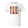 Gather Give Thanks Pumpkin Fall Thanksgiving Men Women T-shirt Graphic Print Casual Unisex Tee