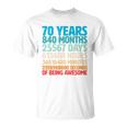 70 Years Of Being Awesome 70Th Birthday Time Breakdown Unisex T-Shirt