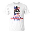 Messy Bun Stars Stripes & Reproductive Rights 4Th Of July Unisex T-Shirt