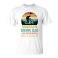 Mountain Biking Dad Like A Regular Dad But Cooler Unisex T-Shirt