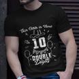 10Th Birthday Funny Gift Great Gift This Girl Is Now 10 Double Digits Cute Gift Unisex T-Shirt Gifts for Him