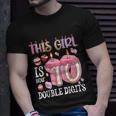 10Th Birthday This Girl Is Now 10 Years Old Double Digits Unisex T-Shirt Gifts for Him