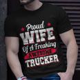 Trucker Trucking Truck Driver Trucker Wife Unisex T-Shirt