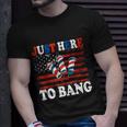 4Th Of July Im Just Here To Bang Fireworks America Flag Unisex T-Shirt Gifts for Him