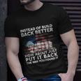 4Th Of July Instead Of Build Back Better How About Just Put It Back Unisex T-Shirt Gifts for Him