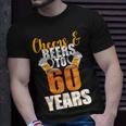 60Th Birthday Cheers & Beers To 60 Years Tshirt Unisex T-Shirt Gifts for Him