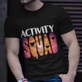 Activity Squad Activity Director Activity Assistant Gift V2 Unisex T-Shirt Gifts for Him