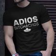 Adios Bitchachos Funny Sombrero Cinco De Mayo Tshirt Unisex T-Shirt Gifts for Him