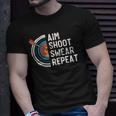 Aim Shoot Swear Repeat &8211 Archery Unisex T-Shirt Gifts for Him