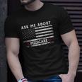 Ask Me About Medicare Health Insurance Consultant Agent Cool Unisex T-Shirt Gifts for Him