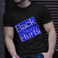 Back And Body Hurts Blue Logo Unisex T-Shirt Gifts for Him