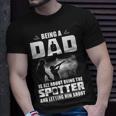 Being A Dad - Letting Him Shoot Unisex T-Shirt Gifts for Him