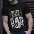 Best Bonus Dad Ever V2 Unisex T-Shirt Gifts for Him