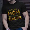 The Best Kind Of Mom Raises A Teacher T-shirt Gifts for Him