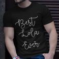 Best Lola Ever Grandma Grandmother Mothers Day Gift Unisex T-Shirt Gifts for Him