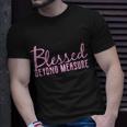 Blessed Beyond Measure Unisex T-Shirt Gifts for Him
