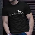 Cute Gift For Goalkeeper Soccer Unisex T-Shirt Gifts for Him