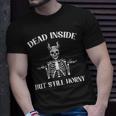 Dead Inside But Still Horny Joke Pun Bachelor Party T-shirt Gifts for Him