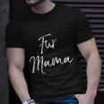 Dog Mom Quote Dog Owner Cute Fur Mama T-Shirt Gifts for Him