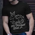 Donkey Funny Saying Cute Mule Farm Animal Gift Unisex T-Shirt Gifts for Him