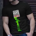 Dont Take Me To Your Leader Idiot Funny Alien Tshirt Unisex T-Shirt Gifts for Him