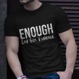 Enough End Gun Violence No More Guns T-Shirt Gifts for Him