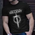 Even In The Darkness I See His Light Jesus Christian Tshirt Unisex T-Shirt Gifts for Him