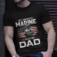 Fathers Day Flag My Favorite Marine Calls Me Dad Tshirt Unisex T-Shirt Gifts for Him
