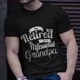Fathers Day Funny Gift Im Not Retired Im A Professional Grandpa Gift Unisex T-Shirt Gifts for Him