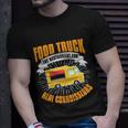 Food Truck Cool Gift Funny Connoisseur Quote Food Truck Lover Gift Unisex T-Shirt Gifts for Him