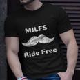 Free Mustache Rides Milfs Ride Free Unisex T-Shirt Gifts for Him