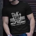 Funny Dicks Meat Market Gift Funny Adult Humor Pun Gift Tshirt Unisex T-Shirt Gifts for Him