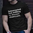 Funny Dinosaur Dinosaurs Men Women Or Kids Unisex T-Shirt Gifts for Him