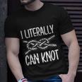 Funny I Literally Can Knot Scouting Knotting Camping Hiking Unisex T-Shirt Gifts for Him
