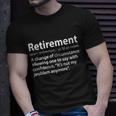 Funny Retirement Definition Tshirt Unisex T-Shirt Gifts for Him